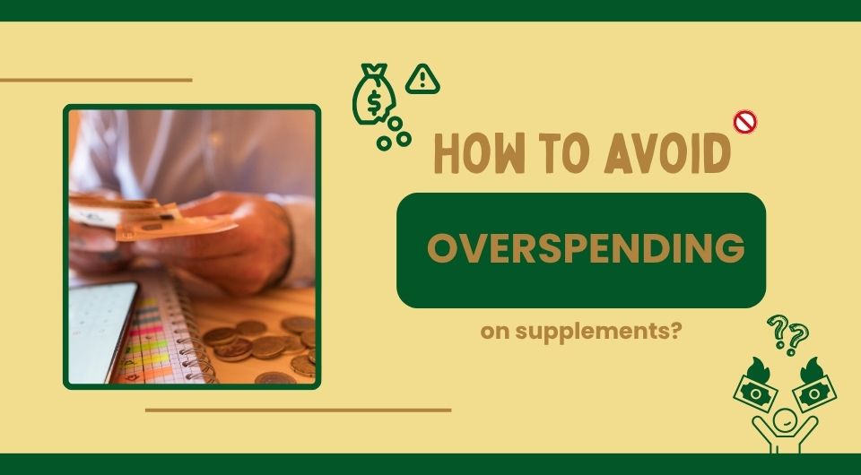 How to avoid overspending on supplements
